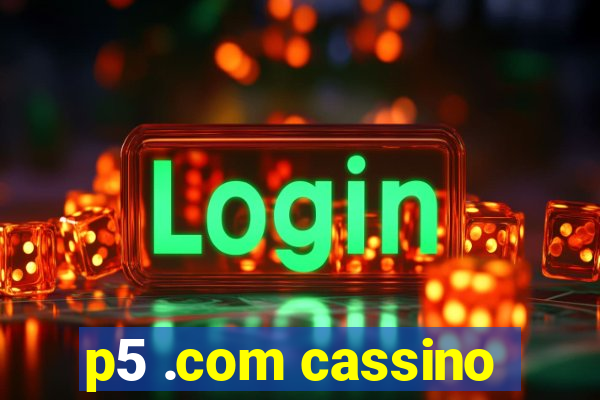 p5 .com cassino